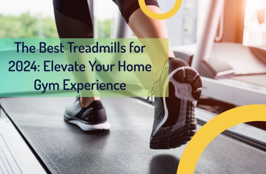 The Best Treadmills for 2024: Elevate Your Home Gym Experience